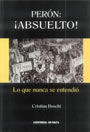 Per&oacute;n: &iexcl;Absuelto! - Cristian Boschi 