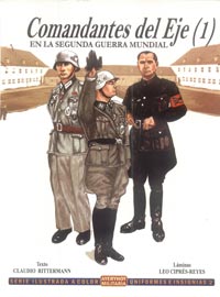 COMANDANTES DEL EJE EN LA SEGUNDA GUERRA MUNDIAL - MILITARIA - Serie Uniformes e Insignias 2