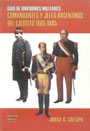 Comandantes y Jefes del Ejercito Argentino - Guia de Uniformes Militares 
