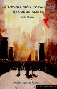 La Revoluci&oacute;n Totalitaria Etnosocialista -Carlos Raigada 