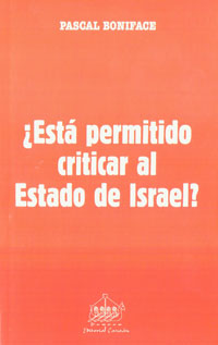 ¿Esta Permitido Criticar al Estado de Israel? - Pascal Boniface