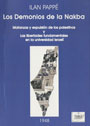 Los Demonios de la Nakba - Matanzas y expulsi&oacute;n de los palestinos y Las libertades fundamentales en la universidad Israel&iacute; - ILAN PAPP&Eacute;