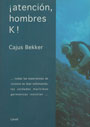 &iexcl;Atenci&oacute;n, Hombres K! - Historia de los Kleinkampfmittel - Cajus Bekker