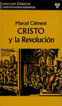 Cristo y la revoluci&oacute;n - Marcel Cl&eacute;ment