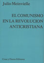 El comunismo en la revoluci&oacute;n anticristiana - Julio Meinvielle