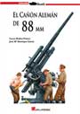 El ca&ntilde;&oacute;n alem&aacute;n de 88 mm - Lucas Molina y Jos&eacute; M&ordf; Manrique