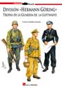 Divisi&oacute;n &laquo;Hermann Goering&raquo; - Tropas de la Guardia de la Luftwaffe - Carlos Caballero Jurado