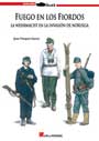 Fuego en los Fiordos - La Wehrmacht en la invasi&oacute;n de Noruega - Juan V&aacute;zquez Garcia