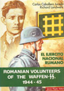 El Ej&eacute;rcito Rumano. Voluntarios Rumanos en las Waffen SS - Carlos Caballero Jurado