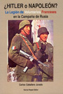 &iquest;Hitler o Napole&oacute;n? Voluntarios Franceses en la Waffen SS - Carlos Caballero Jurado - Editorial Garcia Hispan