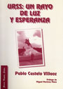 URSS: Un rayo de luz y esperanza - Pablo Castello Villaoz