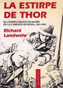 La Estirpe de Thor. - El cuerpo franco SS dan&eacute;s en la campa&ntilde;a de Rusia. 1941-43 - Richard Landwehr