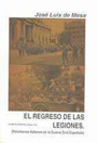 El Regreso de las Legiones. Voluntarios Italianos en la Guerra Civil Espa&ntilde;ola - Jos&eacute; Luis de Mesa 