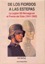 De los Fiordos a las Estepas. La leg&iacute;on noruega de las SS, voluntarios noruegos en las SS - Erik Norling 