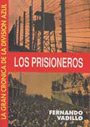 LOS PRISIONEROS - La gran Cr&oacute;nica de la Divisi&oacute;n Azul VI - Fernando Vadillo