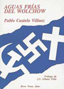 Orillas del Voljov I - La Gran Cr&oacute;nica de la Divisi&oacute;n Azul - Fernando Vadillo Editorial Garcia Hispan