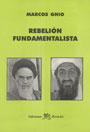 La Rebeli&oacute;n Fundamentalista - Marcos Ghio
