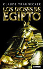 Los dioses de Egipto - Claude Traunecker