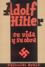 Adolf Hitler. Su Vida y su Obra - Erich Beier Lindhardt 