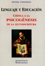Lenguaje y Educaci&oacute;n - Cr&iacute;tica a la psicog&eacute;nesis de la lectoescritura - Antonio Caponnetto