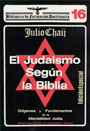 EL JUDA&Iacute;SMO SEG&Uacute;N LA BIBLIA - Origenes y fundamentos de la mentalidad judia - Julio Chaij
