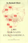 Los Neonazis en Sudam&eacute;rica. &iquest;Quienes son? &iquest;como actuan? &iquest;qu&eacute; quieren? - Dr. Eberhardt Gheyn - White Power Publications