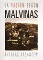 La pasi&oacute;n seg&uacute;n Malvinas - Nicol&aacute;s Kasanzew