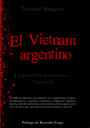 El Vietnam argentino - La guerrilla marxista en Tucum&aacute;n - Nicol&aacute;s M&aacute;rquez