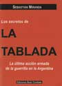 LOS SECRETOS DE LA TABLADA - La &uacute;ltima acci&oacute;n armada de la guerrilla en la Argentina - SEBASTI&Aacute;N MIRANDA