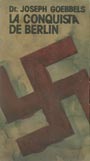 La Conquista de Berl&iacute;n - Joseph Goebbels