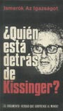&iquest;Qui&eacute;n est&aacute; detr&aacute;s de Kissinger? - Ismer&ouml;k Az Igazs&aacute;got