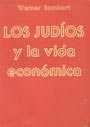 Los Jud&iacute;os y la vida econ&oacute;mica - Werner Sombart