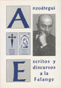 Escritos y Discursos a la Falange Espa&ntilde;ola - Ignacio B. Anzo&aacute;tegui