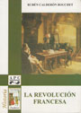 La Revoluci&oacute;n Francesa - Rub&eacute;n Calder&oacute;n Bouchet