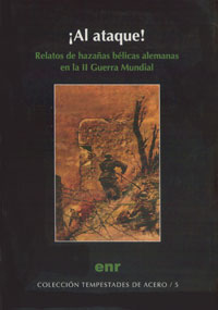 &iexcl;Al ataque! - Relatos de haza&ntilde;as b&eacute;licas alemanas en la II Guerra Mundial - Werner Lahne, Kurt Schaaf, et alii