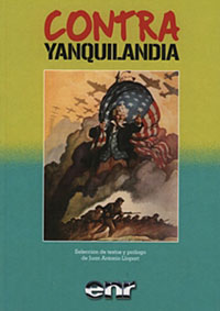 Contra Yanquilandia - VVAA - Selección de textos y prólogo de Juan Antonio Llopart
