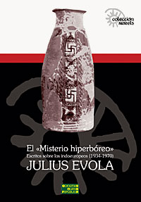 El Misterio Hiperb&oacute;reo - Escritos sobre los indoeuropeos (1934-1970) - Julius Evola