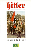 Hitler. La Marcha hacia el Tercer Reich - L&eacute;on Degrelle