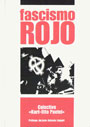 FASCISMO ROJO - Colectivo &laquo;Karl-Otto Paetel&raquo; 