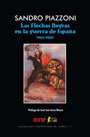 Las Flechas Negras en la guerra de Espa&ntilde;a (1937 &ndash;&nbsp;1939) - Sandro Piazzoni