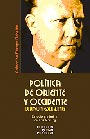 Pol&iacute;tica de Oriente y Occidente - Estudio preliminar de Erik Norling - Vidkum Quisling