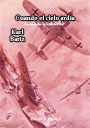Cuando el cielo ard&iacute;a - La ruta de la Luftwaffe - Karl Bartz