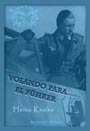 Volando para el F&uuml;hrer - Heinz Knoke - As de la Luftwaffe
