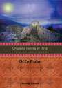 Cruzada contra el Grial - La lucha entre c&aacute;taros, templarios y la Iglesia de Roma - SS Obersturmf&uuml;hrer Otto Rahn