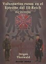 Voluntarios rusos en el Ej&eacute;rcito del III Reich - La Quimera - J&uuml;rgen Thorwald