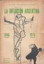 La Inflaci&oacute;n Argentina 1946-1975 - Walter Beveraggi Allende