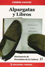 Alpargatas y Libros - Diccionario de peronistas de la Cultura II - Ferm&iacute;n Ch&aacute;vez