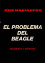 El problema del Beagle - Jos&eacute; Mar&iacute;a Rosa